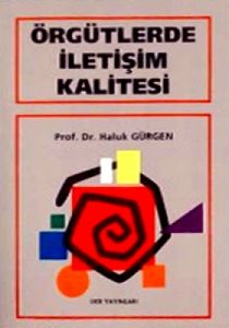 Örgütlerde İletişim Kalitesi                                                                                                                                                                                                                                   