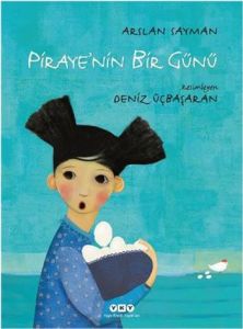 Piraye’nin Bir Günü                                                                                                                                                                                                                                            