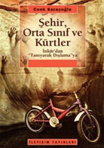 Şehir, Orta Sınıf ve Kürtler                                                                                                                                                                                                                                   