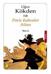 Paris Kahveler Atlası                                                                                                                                                                                                                                          