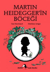 Martin Heidegger’in Böceği                                                                                                                                                                                                                                     