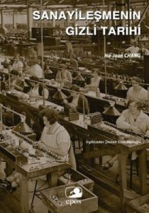 Sanayileşmenin Gizli Tarihi                                                                                                                                                                                                                                    
