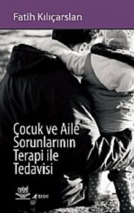 Çocuk ve Aile Sorunlarının Terapi ile Tedavisi                                                                                                                                                                                                                 