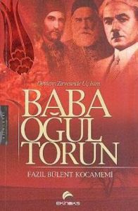 Baba, Oğul, Torun                                                                                                                                                                                                                                              