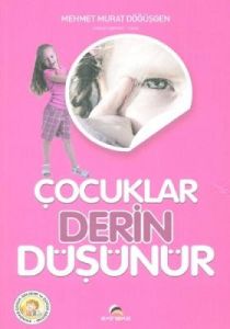 Çocuklar Derin Düşünür                                                                                                                                                                                                                                         