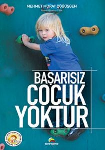 Başarısız Çocuk Yoktur                                                                                                                                                                                                                                         