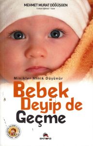 Bebek Deyip de Geçme                                                                                                                                                                                                                                           