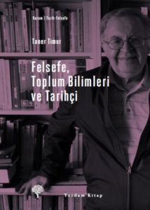 Felsefe, Toplum Bilimleri ve Tarihçi                                                                                                                                                                                                                           