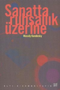 Sanatta Ruhsallık Üzerine                                                                                                                                                                                                                                      