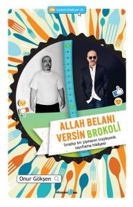 Allah Belanı Versin Brokoli - Sıradışı Bir Şişmanı                                                                                                                                                                                                             