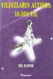Yıldızların Altında 10.000  Yıl                                                                                                                                                                                                                                