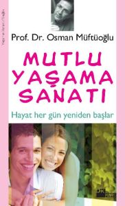 Mutlu Yaşama Sanatı                                                                                                                                                                                                                                            