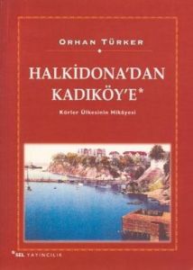 Halkidona’dan Kadıköy’e                                                                                                                                                                                                                                        