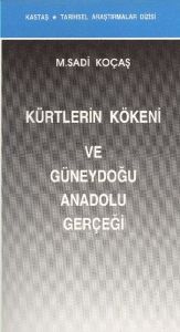 Kürtlerin Kökeni ve Güneydoğu Anadolu Gerçeği                                                                                                                                                                                                                  