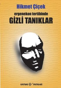 Ergenekon Tertibinde Gizli Tanıklar                                                                                                                                                                                                                            