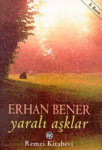 Yaralı Aşklar                                                                                                                                                                                                                                                  