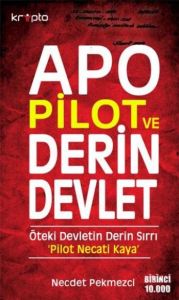 Apo, Pilot ve Derin Devlet                                                                                                                                                                                                                                     