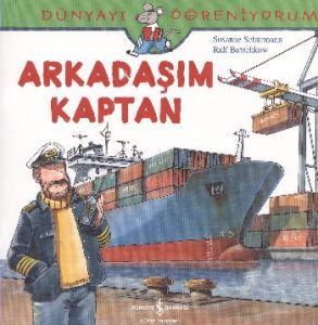 Dünyayı Öğreniyorum - Arkadaşım Kaptan                                                                                                                                                                                                                         
