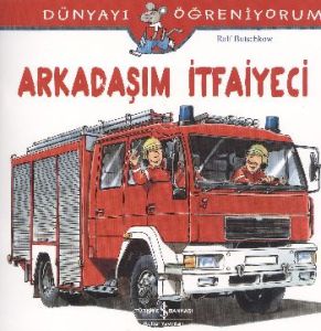 Dünyayı Öğreniyorum - Arkadaşım Dişçi                                                                                                                                                                                                                          