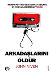 Arkadaşlarını Öldür                                                                                                                                                                                                                                            