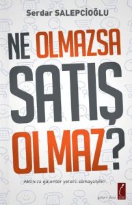 Ne Olmazsa Satış Olmaz?                                                                                                                                                                                                                                        
