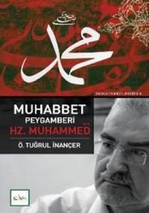 Muhabbet Peygamberi Hz Muhammed (S.A.V)                                                                                                                                                                                                                        