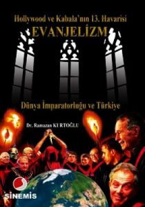 Hollywood ve Kabala’nın 13. Havarisi Evanjelizm                                                                                                                                                                                                                
