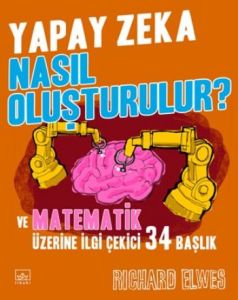 Yapay Zeka Nasıl Oluşturulur?                                                                                                                                                                                                                                  