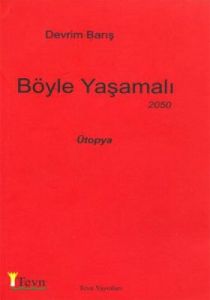 Böyle Yaşamalı                                                                                                                                                                                                                                                 