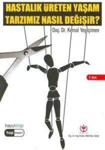 Hastalık Üreten Yaşam Tarzımız Nasıl Değişir?                                                                                                                                                                                                                  