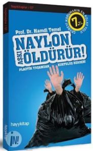 Naylon Aşkı Öldürür!                                                                                                                                                                                                                                           