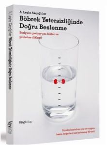 Böbrek Yetersizliğinde Doğru Beslenme                                                                                                                                                                                                                          