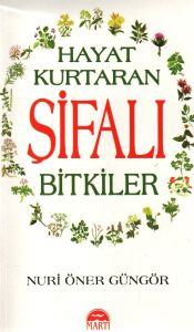 Hayat Kurtaran Şifalı Bitkiler                                                                                                                                                                                                                                 