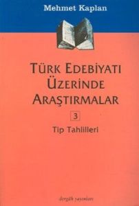 Türk Edebiyatı Üzerinde Araştırmalar 3 Tip Tahlill                                                                                                                                                                                                             