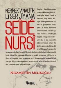 Nerineki Analitik Li Ser Jîyana Seide Nursi                                                                                                                                                                                                                    