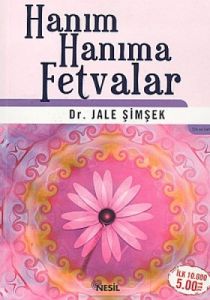 Hanım Hanıma Fetvalar                                                                                                                                                                                                                                          