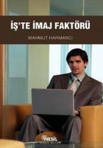 İş’te İmaj Faktörü                                                                                                                                                                                                                                             