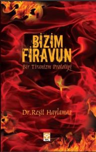 Bizim Firavun                                                                                                                                                                                                                                                  