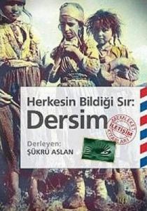Herkesin Bildiği Sır: Dersim                                                                                                                                                                                                                                   