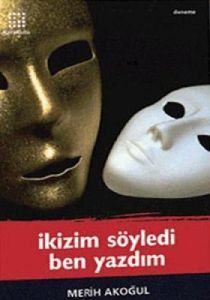 İkizim Söyledi Ben Yazdım                                                                                                                                                                                                                                      