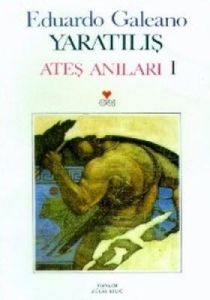 Yaratılış Ateş Anıları: 1                                                                                                                                                                                                                                      
