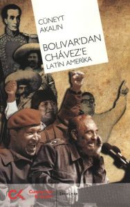 Bolivar’dan Chavez’e Latin Amerika                                                                                                                                                                                                                             