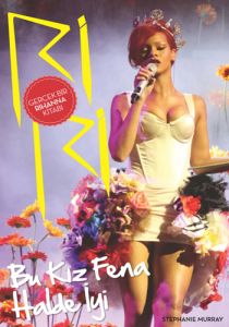 RİRİ GERÇEK BİR RİHANNA KİTABI                                                                                                                                                                                                                                 