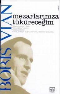 Mezarlarınıza Tüküreceğim                                                                                                                                                                                                                                      