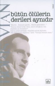 Bütün Ölülerin Derileri Aynıdır                                                                                                                                                                                                                                