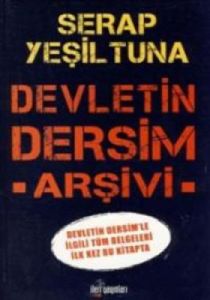 Devletin Dersim Arşivi                                                                                                                                                                                                                                         