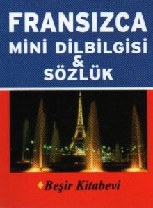 Fransızca Mini Dilbilgisi ve Sözlük                                                                                                                                                                                                                            