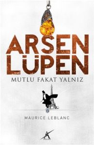 Arsen Lüpen - Mutlu Fakat Yalnız                                                                                                                                                                                                                               