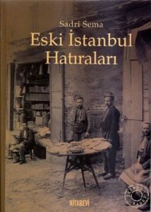 Eski İstanbul Hatıraları                                                                                                                                                                                                                                       