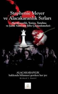 Stephenie Meyer ve Alacakaranlık Sırları                                                                                                                                                                                                                       